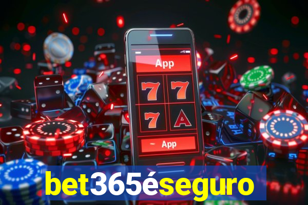 bet365éseguro