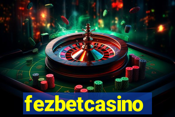 fezbetcasino