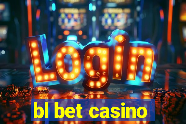 bl bet casino