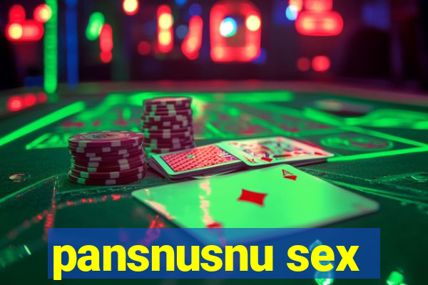 pansnusnu sex