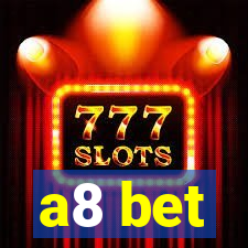 a8 bet