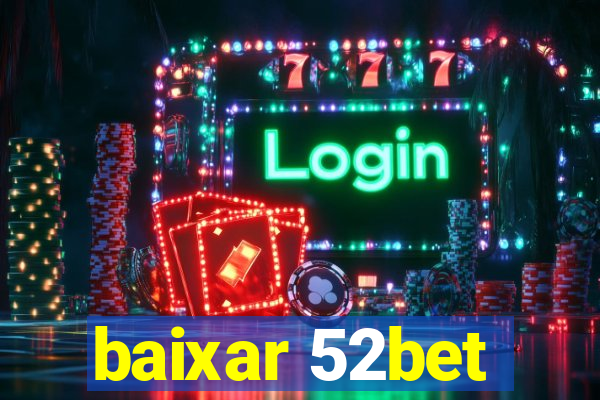 baixar 52bet