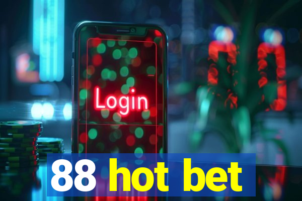 88 hot bet