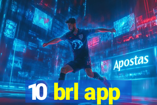 10 brl app