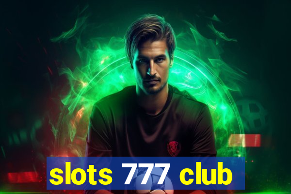 slots 777 club