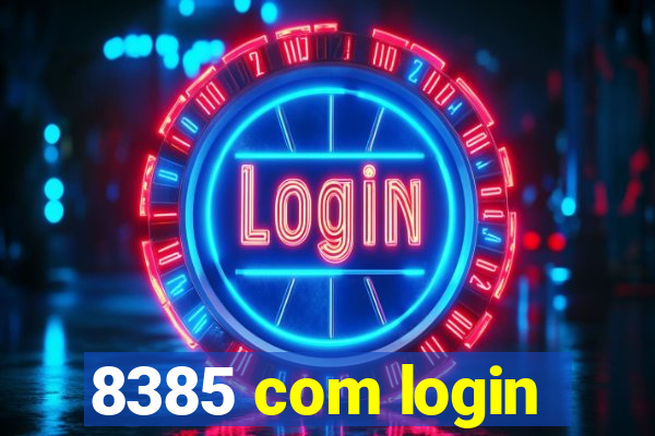 8385 com login