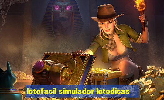 lotofacil simulador lotodicas