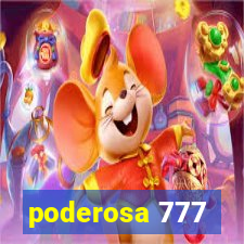 poderosa 777