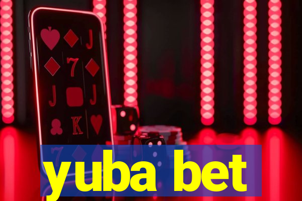 yuba bet