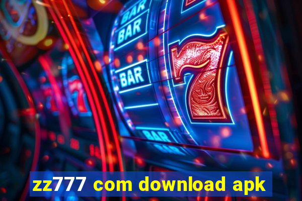 zz777 com download apk