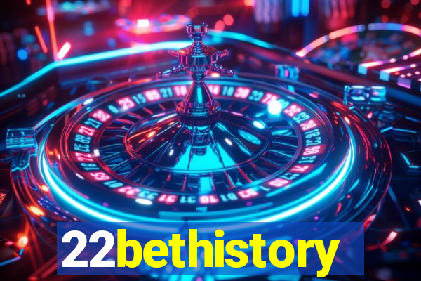 22bethistory