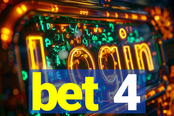 bet 4