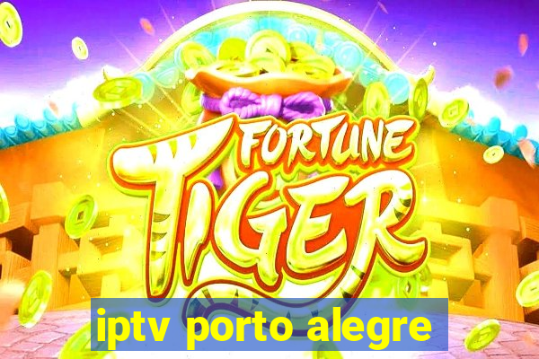 iptv porto alegre