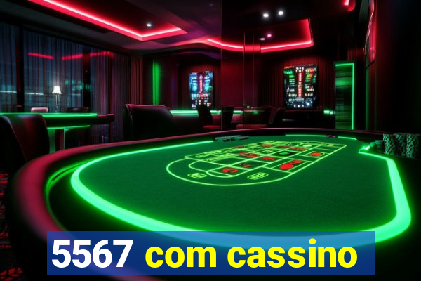 5567 com cassino