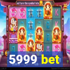 5999 bet