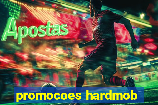 promocoes hardmob