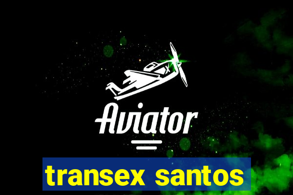 transex santos