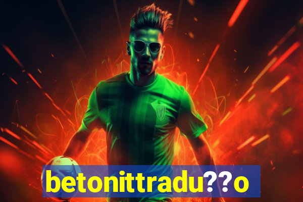 betonittradu??o