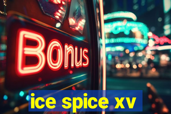 ice spice xv