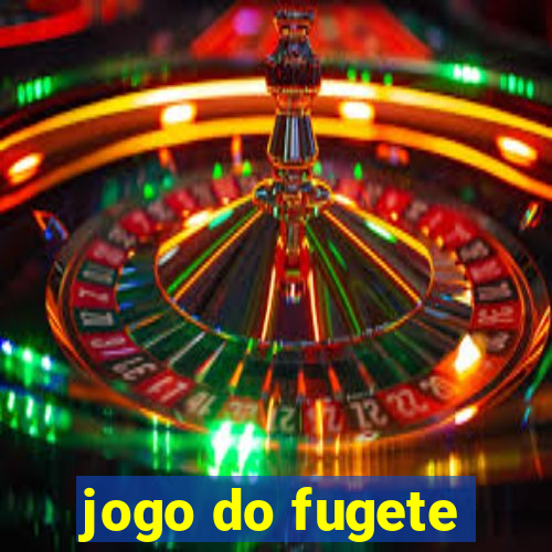 jogo do fugete