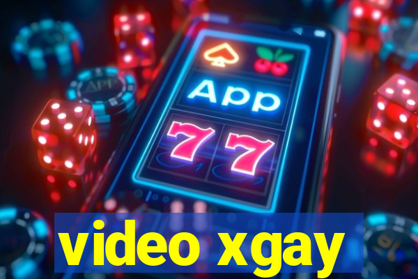 video xgay