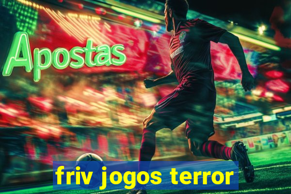 friv jogos terror