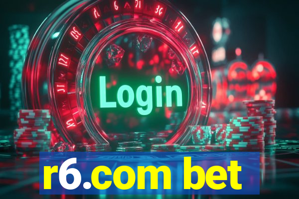 r6.com bet