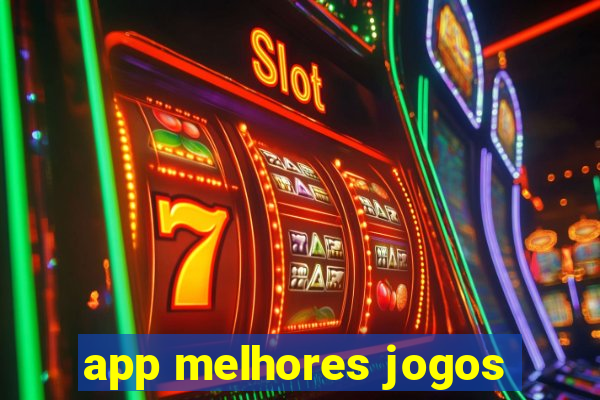 app melhores jogos