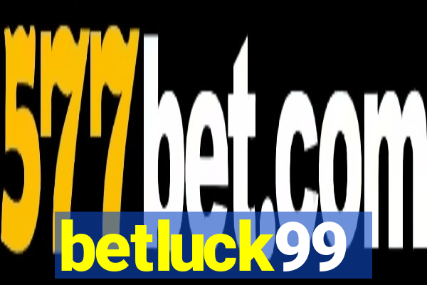 betluck99