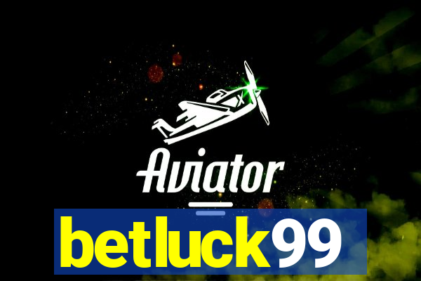 betluck99