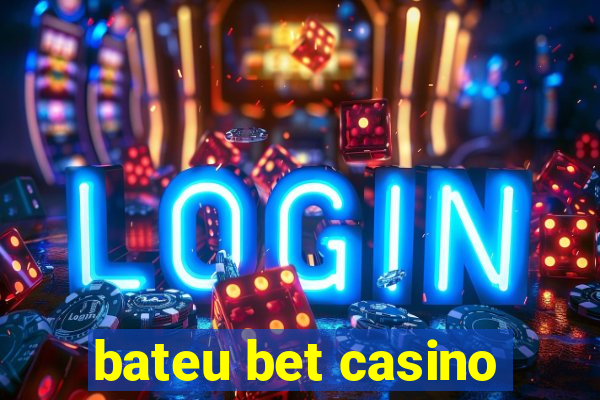 bateu bet casino