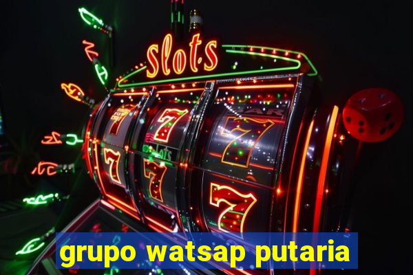 grupo watsap putaria