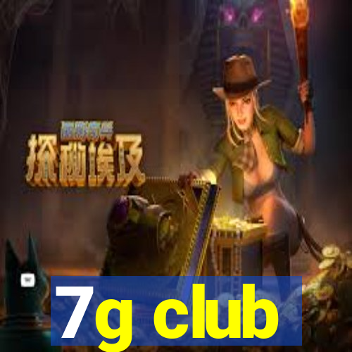 7g club