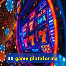 80 game plataforma