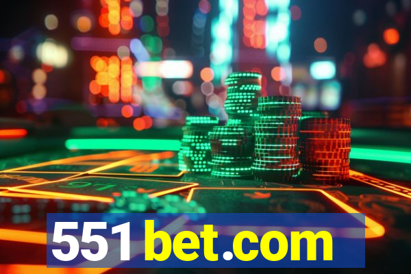 551 bet.com