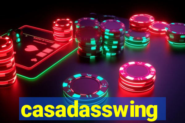 casadasswing