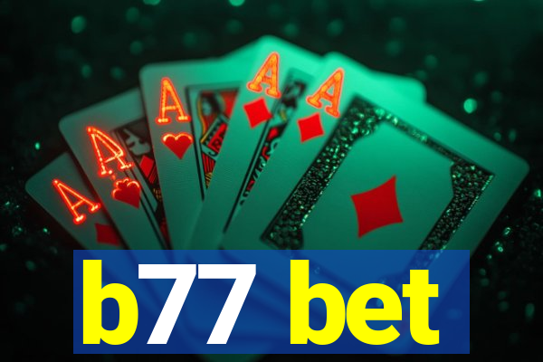 b77 bet