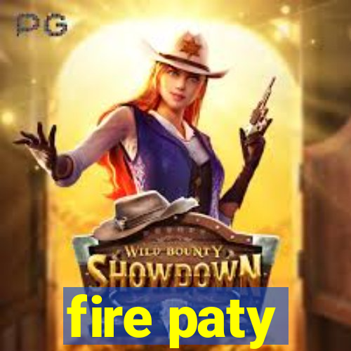 fire paty