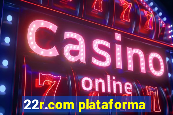 22r.com plataforma