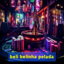 beli belinha pelada