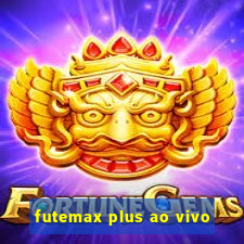 futemax plus ao vivo