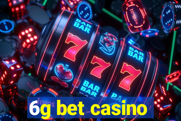 6g bet casino