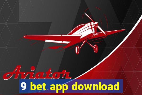 9 bet app download