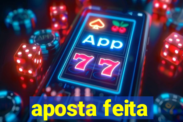 aposta feita