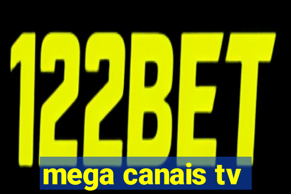 mega canais tv