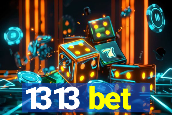 1313 bet