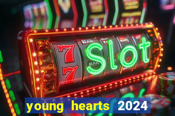 young hearts 2024 online legendado