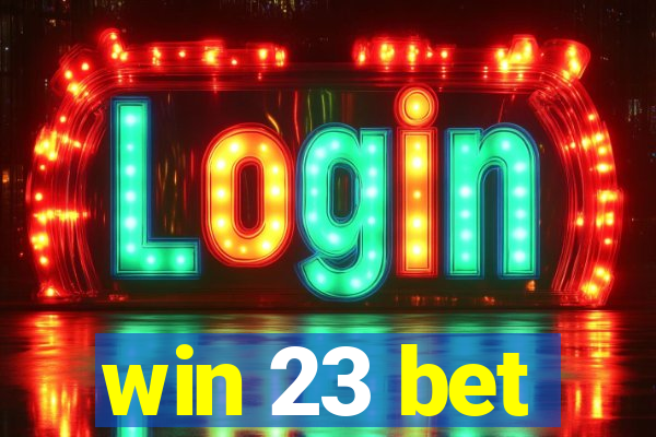 win 23 bet