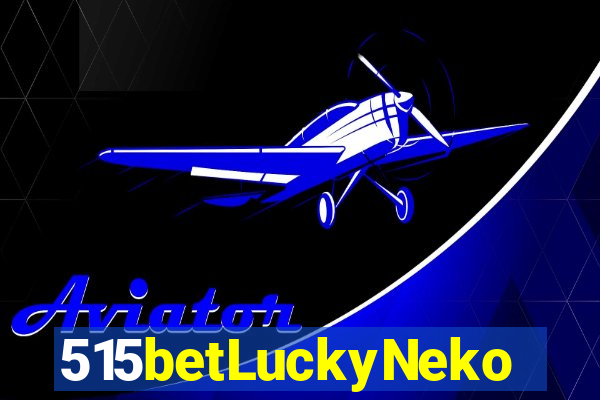 515betLuckyNeko