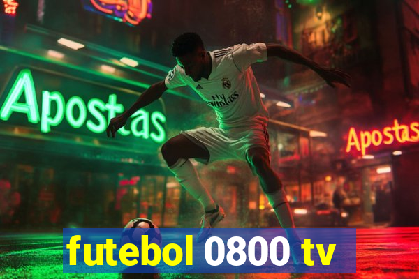 futebol 0800 tv